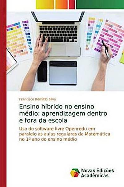 Ensino híbrido no ensino médio: aprendizagem dentro e fora da escola