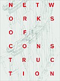 Networks of Construction