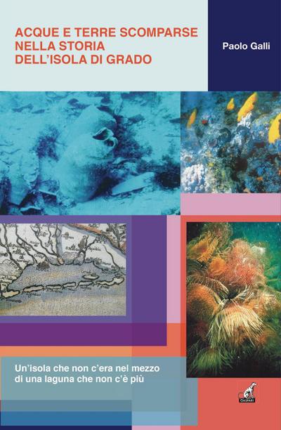 Acque e terre scomparse nella storia dell’isola di Grado