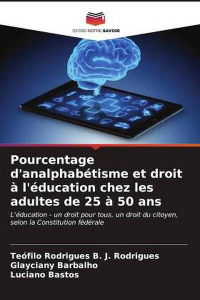 Pourcentage d’analphabétisme et droit à l’éducation chez les adultes de 25 à 50 ans