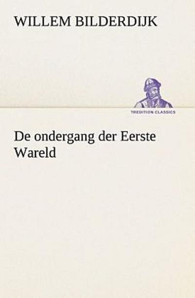 De ondergang der Eerste Wareld