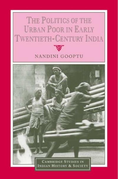 Politics of the Urban Poor in Early Twentieth-Century India