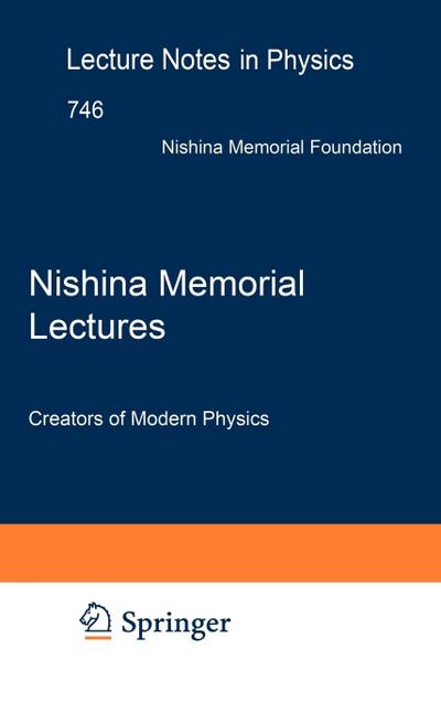 Nishina Memorial Lectures