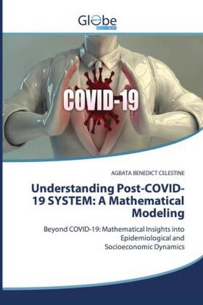 Understanding Post-COVID-19 SYSTEM: A Mathematical Modeling