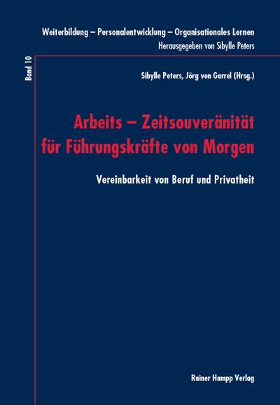 Arbeits - Zeitsouveränität für Führungskräfte von Morgen