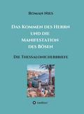 Das Kommen des Herrn und die  Manifestation des Bösen