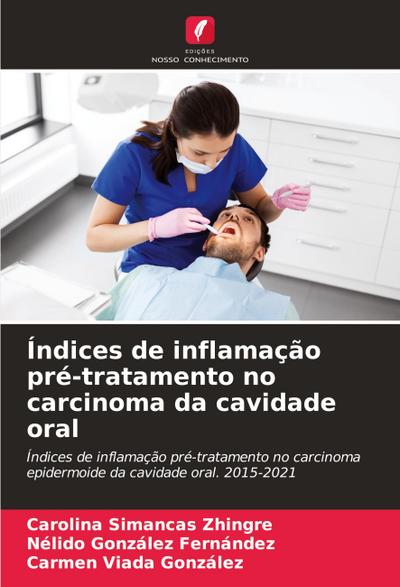 Índices de inflamação pré-tratamento no carcinoma da cavidade oral