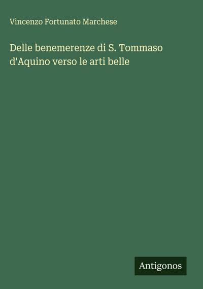 Delle benemerenze di S. Tommaso d’Aquino verso le arti belle