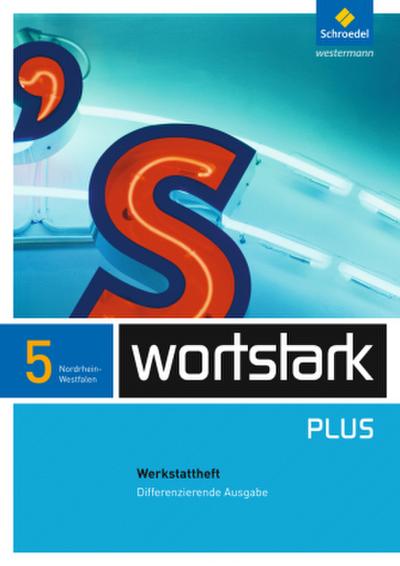 wortstark Plus - Differenzierende Ausgabe für Nordrhein-Westfalen 2009