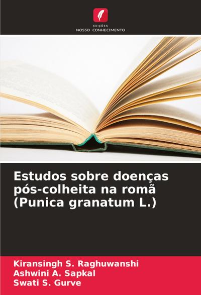 Estudos sobre doenças pós-colheita na romã (Punica granatum L.)
