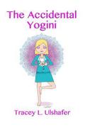The Accidental Yogini