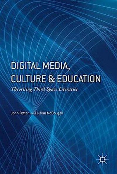 Digital Media, Culture and Education