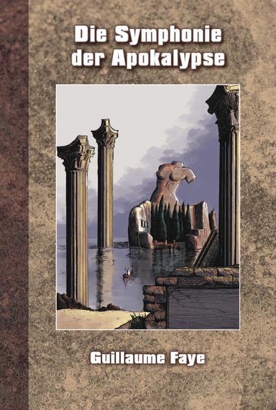 Faye, G: Symphonie der Apokalypse