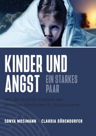 Kinder und Angst - ein starkes Paar
