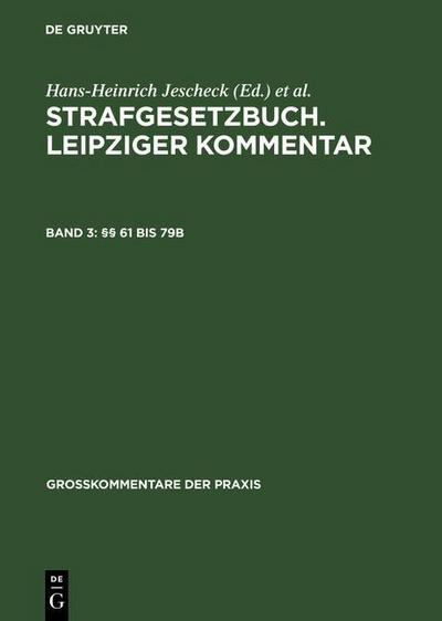 Strafgesetzbuch Leipziger Kommentar §§ 61 bis 79b