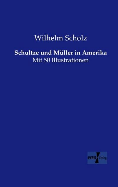 Schultze und Müller in Amerika