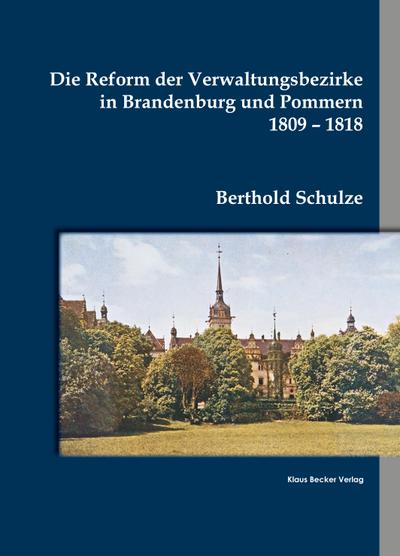 Berthold Schulze: Reform der Verwaltungsbezirke in Brandenbu