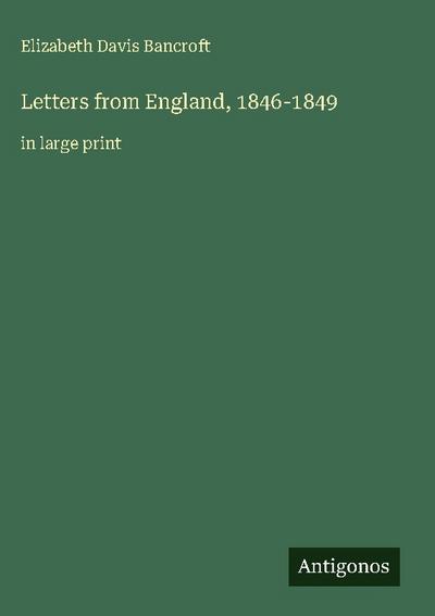 Letters from England, 1846-1849