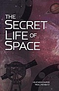 The Secret Life of Space