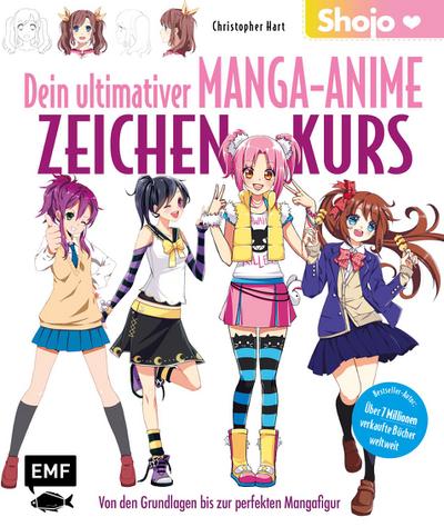 Dein ultimativer Manga-Anime-Zeichenkurs - Shojo - Von den Grundlagen bis zur perfekten Mangafigur