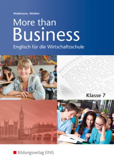 More than Business - Englisch an der Wirtschaftsschule. Klasse 7. Schulbuch. Bayern
