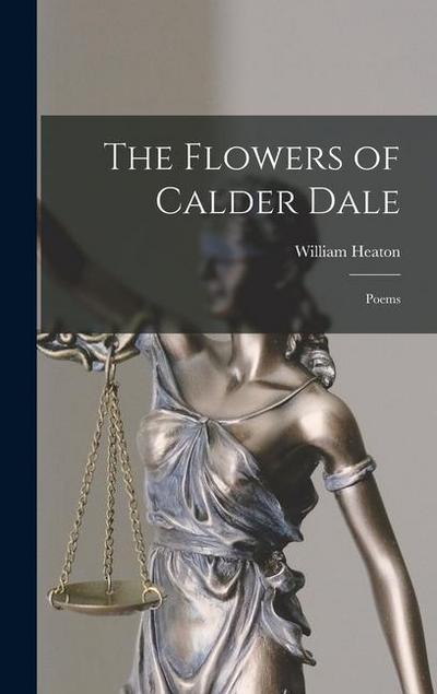 The Flowers of Calder Dale: Poems