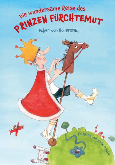 Die wundersame Reise des Prinzen Fürchtemut