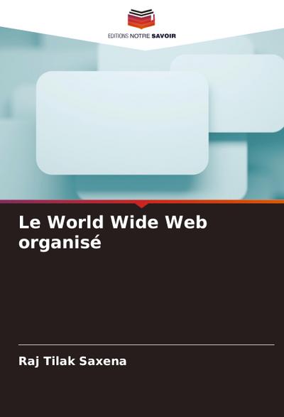 Le World Wide Web organisé