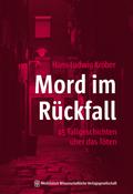 Mord im Rückfall