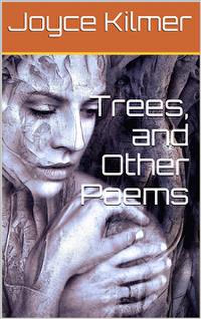 Trees, and Other Poems