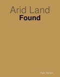 Arid Land: Found