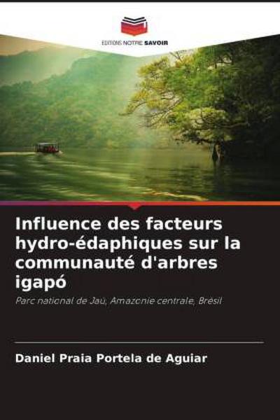 Influence des facteurs hydro-édaphiques sur la communauté d’arbres igapó