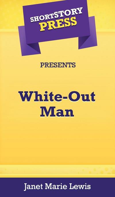 Short Story Press Presents White-Out Man