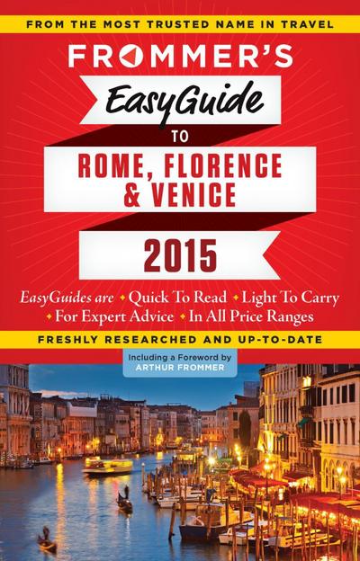 Frommer’s EasyGuide to Rome, Florence and Venice 2015