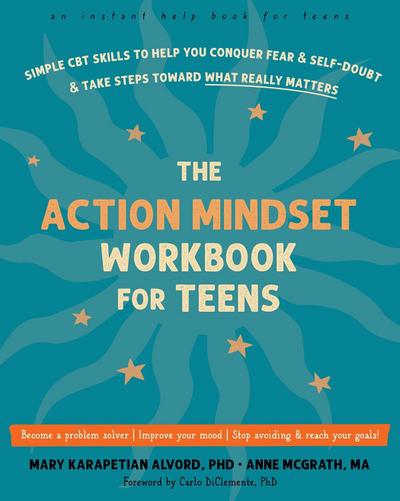 The Action Mindset Workbook for Teens