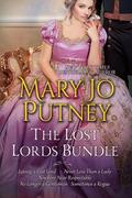Mary Jo Putney’s Lost Lords Bundle: Loving a Lost Lord, Never Less Than A Lady, Nowhere Near Respectable, No Longer a Gentleman & Sometimes A Rogue