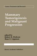 Mammary Tumorigenesis and Malignant Progression