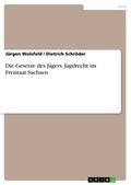 Die Gesetze des Jägers - Jagdrecht im Freistaat Sachsen