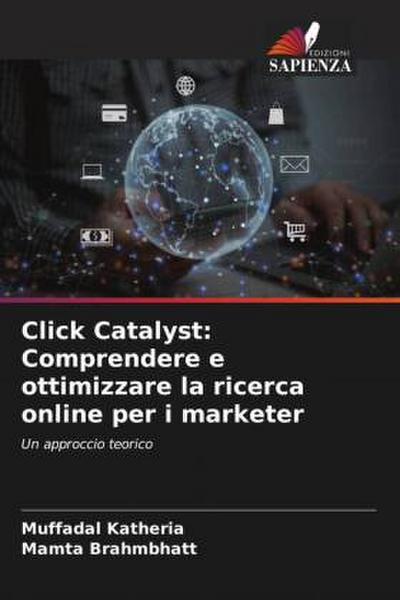 Click Catalyst: Comprendere e ottimizzare la ricerca online per i marketer