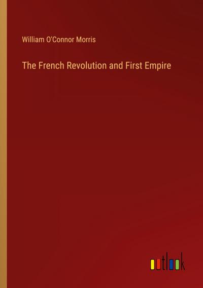 The French Revolution and First Empire