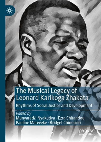 The Musical Legacy of Leonard Karikoga Zhakata