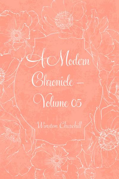 A Modern Chronicle - Volume 05