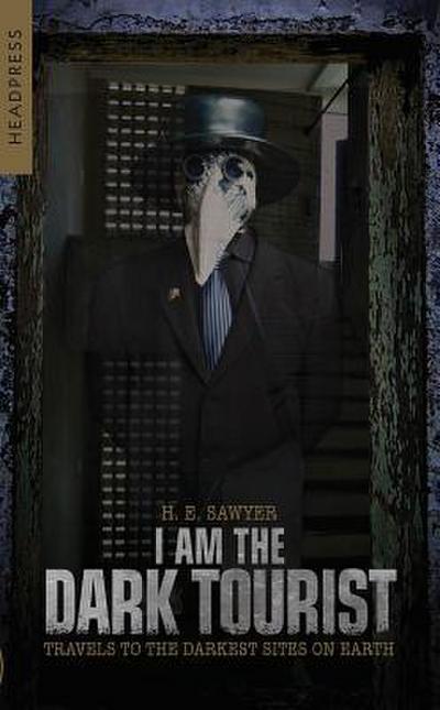 I Am the Dark Tourist