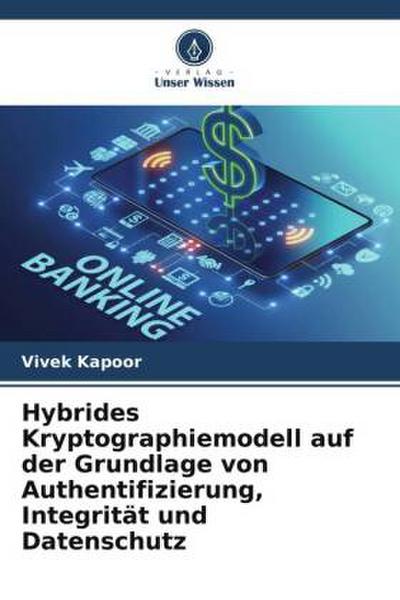 Hybrides Kryptographiemodell auf der Grundlage von Authentifizierung, Integrität und Datenschutz