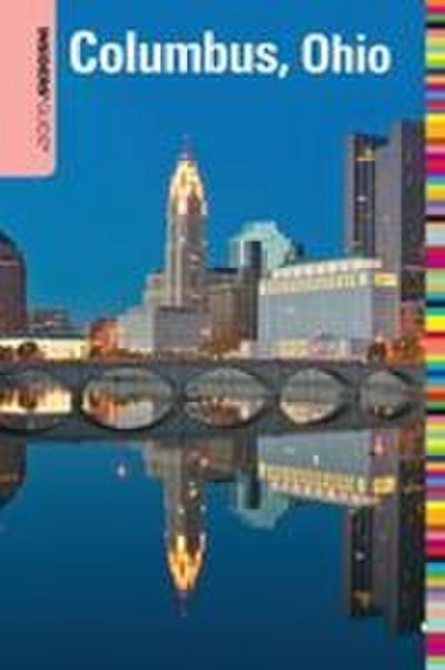 Insiders’ Guide® to Columbus, Ohio