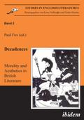Decadences - Morality and Aesthetics in British Literature