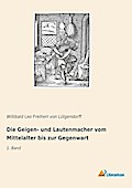 Die Geigen- und Lautenmacher vom Mittelalter bis z