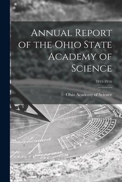 Annual Report of the Ohio State Academy of Science; 1911-1916