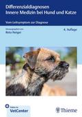 Differenzialdiagnosen Innere Medizin bei Hund und Katze von Reto Neiger | Buch