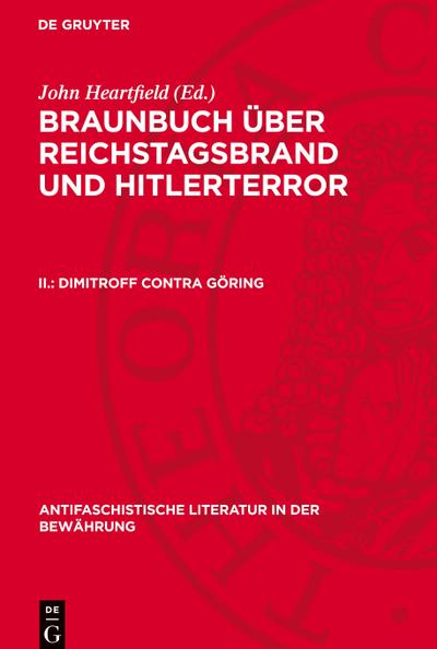 Braunbuch über Reichstagsbrand und Hitlerterror, II., Dimitroff contra Göring